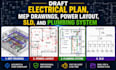 do, draft electrical plan, mep drawings, power layout sld, and plumbing system