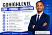 build gohighlevel sales funnel, CRM automation and ai agent