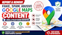 report fake spam and abusive google maps content legally