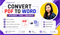convert pdf to word, image to word and do typing work