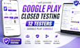 provide play closed testing 12 tester google play console