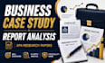 write business case studies, report analysis, and apa research