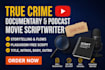 write researched true crime documentary script youtube automation podcast script