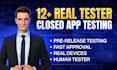 provide 12 testers for google play console testing for 12 testers, 20 testers