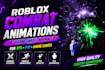 create roblox anime combat animations for rpg, pvp and battlegrounds