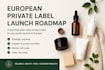 create your european private label launch roadmap