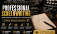 write professional movie script, screenplay, feature film script