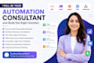 be your automation consultant and build the solution