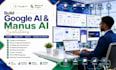 build google ai, manus ai agent, mobile app and website automation