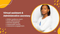 be your virtual assistant and administrative secretary