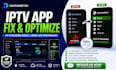 fix iptv streaming issues and improve android app performance