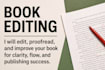 proofread, line, copy, stylist edit, developmentally edit your book