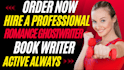 be fiction book ghostwriter,romance ghostwriter, ghost book writer, ebook writer