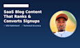 write blog content for saas and tech companies that is built to rank on google