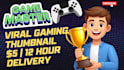 design viral youtube gaming thumbnail for gamers in 12 hour