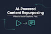repurpose your video into social media captions using ai