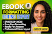 do expert ebook  formatting, epub conversion, proofreading and book editing