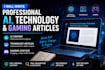 write professional ai, technology, and gaming articles