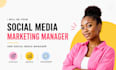 be your social media marketing manager and social media manager