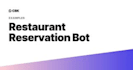 build ai chatbot for restaurant reservations, orders, customer