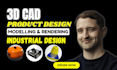 do 3d cad design and mechanical design for manufacturing