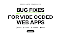 fix bugs and debug your ai vibe coded web app