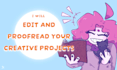 edit and proofread your creative projects
