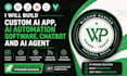 build custom ai app, ai automation software, chatbot and ai agent