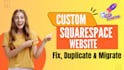 duplicate squarespace, clone squarespace, fix squarespace, migrate squarespace
