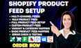 setup shopify product  feed mulwi simprosys feedyio channable feedhub nabu spd