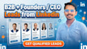 generate linkedin leads of founders and ceos