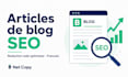 rediger vos articles de blog SEO optimises en francais