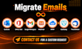 migrate emails between gmail, outlook, office 365, icloud mail, thunderbird etc