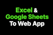 convert excel or google sheets into a custom web application