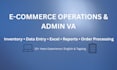 be your ecommerce operations and admin VA