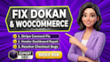fix dokan bugs, woocommerce multi vendor errors, and checkout issues