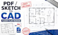 redraw floor plan from sketch, PDF to autocad cad drawing