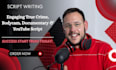 write engaging true crime, bodycam, documentary and youtube script