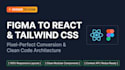 convert figma to react tailwind CSS or refactor your code