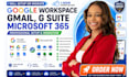 setup, migrate google workspace gmail g suite microsoft asap