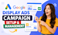 create and manage high converting google display ads