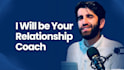 be your relationship coach and dating coach