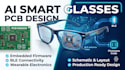 design ai smart glasses pcb embedded firmware ble connectivity wearable electron