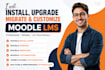install, upgrade, migrate and customize moodle
