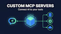 build a custom mcp server to any ai to your tools