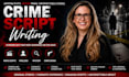 write high retention true crime script, crime documentary youtube scripts