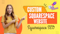 setup custom squarespace website, optimize modern squarespace, squarespace seo