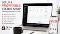 setup a profitable tiktok shop dropshipping store