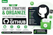 create, structure, and organize your project repository on github