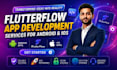 develop flutterflow mobile app development, fintech app and firebase integration